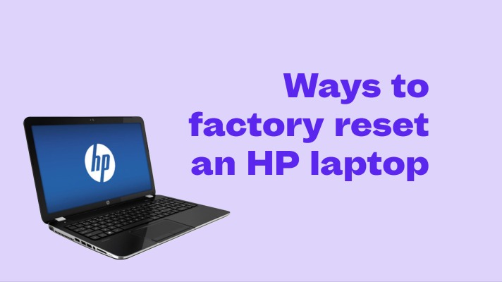 How to Factory Reset an HP Laptop